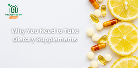 Why You Need to Take Dietary Supplements